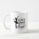 Search for dance recital mugs Ballerina