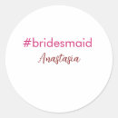 Search for bridesmaid stickers Bridesmaid name date