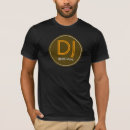 Search for the dj name tshirts For him