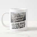 Search for positive motto mugs Well behaved women