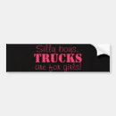 Search for girls bumper stickers Trucks
