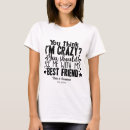 Search for crazy friend tshirts Besties