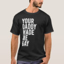 Search for gay daddy tshirts Csd
