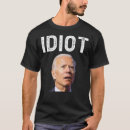 Search for idiotic tshirts For her