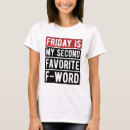 Search for funny friday quote tshirts Sarcastic