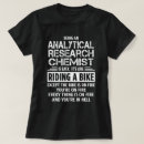 Search for analytical chemist tshirts Profession