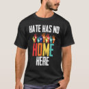 Search for hate has no home here tshirts Pride
