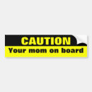 Search for mum bumper stickers Joke