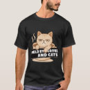 Search for cat coffee tshirts Caffeine humor