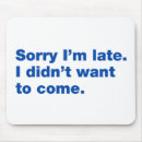 Search for sorry mouse mats Quote