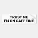 Search for caffeinated bumper stickers Barista