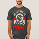 Search for funny poker tshirts Las vegas