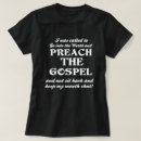 Search for preach the gospel tshirts Church