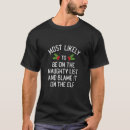 Search for blame it tshirts Xmas