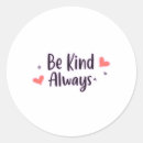 Search for quote round stickers Be kind