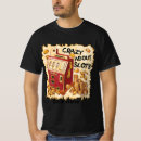 Search for one armed bandit tshirts Slot machine
