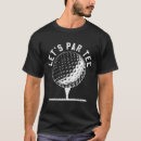 Search for funny golf tshirts Trendy