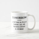 Search for tomorrow mugs Sayings