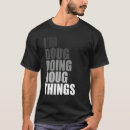Search for doug tshirts Things