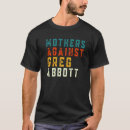 Search for anti abbott tshirts Greg