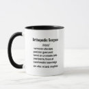 Search for orthopaedic mugs For orthopaedic surgeon