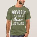 Search for deer hunting tshirts Fly fishing