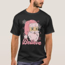 Search for believe santa claus tshirts Pink