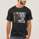 Search for money grows on trees tshirts Woodworking