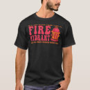 Search for fire hydrant tshirts Did