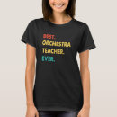 Search for orchestra tshirts Best