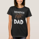 Search for tarantula tshirts Dad