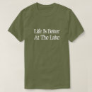 Search for life is better at lake tshirts Vintage
