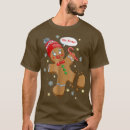 Search for funny gingerbread man tshirts Winter