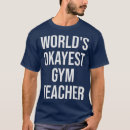 Search for gym teacher tshirts Beast