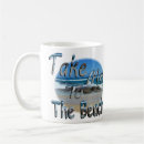 Search for take me to the beach mugs Vacation