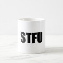 Search for shut mugs Stfu