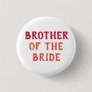 Search for brides brother badges Brother of bride