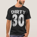 Search for dirty thirty tshirts Humour