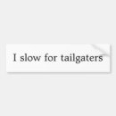 Search for slow bumper stickers Tailgate