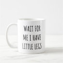 Search for legged mugs Humour
