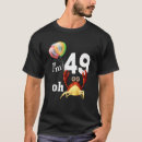 Search for 49th birthday tshirts Humour