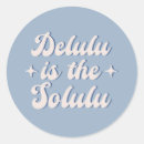 Search for delusion stickers Delulu is the solulu