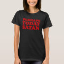 Search for not today satan womens tshirts Church