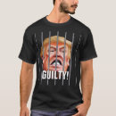 Search for lock him up tshirts Guilty