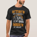 Search for retired truck driver tshirts Funny