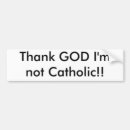 Search for catholic bumper stickers God