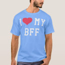 Search for i love my bff tshirts Best friends