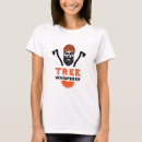 Search for arborist tree surgeon tshirts Arboriculturist