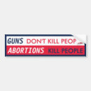 Search for if guns kill people bumper stickers Abortion