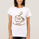 Search for latte tshirts Cute